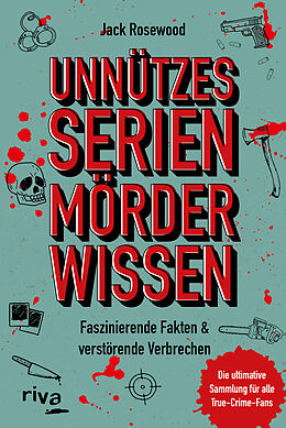 Kartonierter Einband Unnützes Serienmörder-Wissen von Jack Rosewood