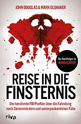 Kartonierter Einband Reise in die Finsternis von John Douglas, Mark Olshaker