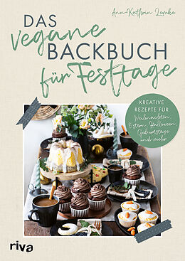 Kartonierter Einband Das vegane Backbuch für Festtage von Ann-Kathrin Lemke