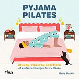 Fester Einband Pyjama-Pilates von Maria Mankin