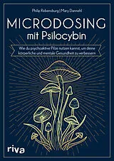 Kartonierter Einband Microdosing mit Psilocybin von Philip Rebensburg, Mary Dannehl