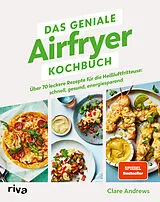 Kartonierter Einband Das geniale Airfryer-Kochbuch von Clare Andrews