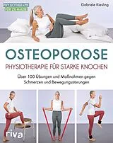 Kartonierter Einband Osteoporose Physiotherapie für starke Knochen von Gabriele Kiesling