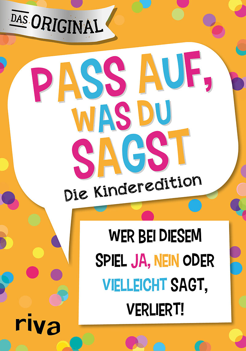 Pass auf, was du sagst  Die Kinderedition