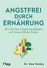 Kartonierter Einband Angstfrei durch Ernährung von Uma Naidoo