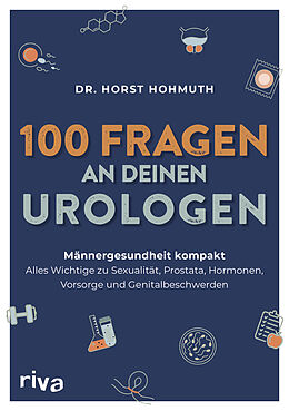 Kartonierter Einband 100 Fragen an deinen Urologen von Dr. med. Horst Hohmuth
