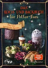Fester Einband Das Koch- und Backbuch für Potter-Fans von Patrick Rosenthal