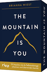 Textkarten / Symbolkarten The Mountain is you  55 Impulse, wie du Selbstsabotage erkennen und überwinden kannst von Brianna Wiest