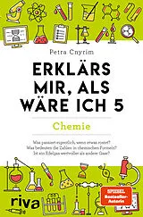 Kartonierter Einband Erklärs mir, als wäre ich 5  Chemie von Petra Cnyrim