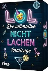 Kartonierter Einband LOL  Die ultimative Nicht-lachen-Challenge  Die Partyedition von 
