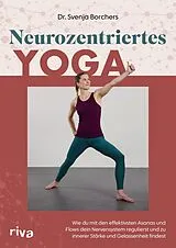 Kartonierter Einband Neurozentriertes Yoga von Svenja Borchers