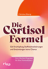Kartonierter Einband Die Cortisol-Formel von Christina Winzig