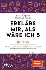 Kartonierter Einband Erklärs mir, als wäre ich 5  Religion von Petra Cnyrim, Hartmut Ronge