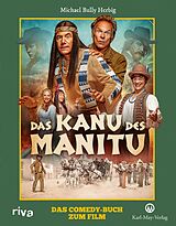 Fester Einband Das Kanu des Manitu von Michael Bully Herbig