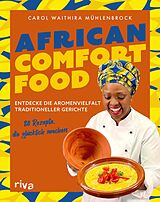 Fester Einband African Comfort Food von Carol Waithira Mühlenbrock