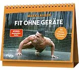 Kalender Fit ohne Geräte von Mark Lauren, Joshua Clark