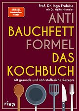 Kartonierter Einband (Kt) Anti-Bauchfett-Formel  Das Kochbuch von Ingo Froböse