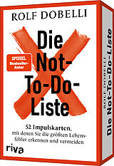 Textkarten / Symbolkarten Die Not-To-Do-Liste  52 Impulskarten, mit denen Sie die größten Lebensfehler erkennen und vermeiden von Rolf Dobelli