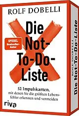 Textkarten / Symbolkarten Die Not-To-Do-Liste  52 Impulskarten, mit denen Sie die größten Lebensfehler erkennen und vermeiden von Rolf Dobelli