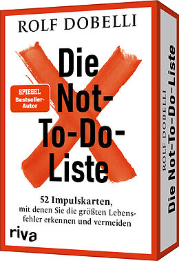  Die Not-To-Do-Liste - 52 Impulskarten, mit denen Sie die größten Lebensfehler erkennen und vermeiden von Rolf Dobelli