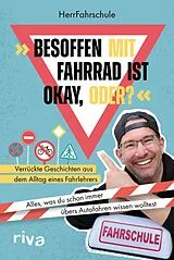 Kartonierter Einband »Besoffen mit Fahrrad ist okay, oder?« von Christoph Flittner, HerrFahrschule