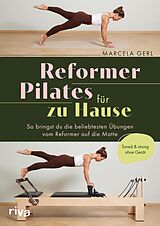 Kartonierter Einband Reformer Pilates für zu Hause von Marcela Gerl, @marcelagerl