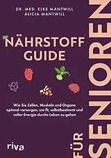 Kartonierter Einband Nährstoff-Guide für Senioren von Elke Mantwill, Alicia Mantwill