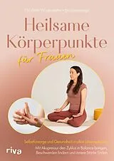 Kartonierter Einband Heilsame Körperpunkte für Frauen von Nicoletta Wagenstetter