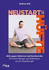 Kartonierter Einband Neustart für die Hüfte von Andreas Lieb