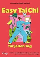 Kartonierter Einband Easy Tai Chi für jeden Tag von Christophe Joseph-Mathieu
