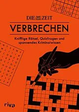 Kartonierter Einband ZEIT Verbrechen  Knifflige Rätsel, Quizfragen und spannendes Kriminalwissen von 