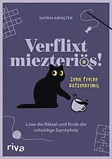 Kartonierter Einband Verflixt miezteriös! von Katrin Abfalter