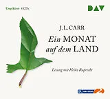 Audio CD (CD/SACD) Ein Monat auf dem Land von J. L. Carr