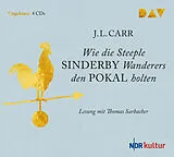 Audio CD (CD/SACD) Wie die Steeple Sinderby Wanderers den Pokal holten von J. L. Carr
