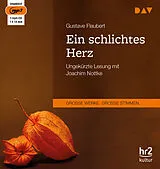 Audio CD (CD/SACD) Ein schlichtes Herz von Gustave Flaubert