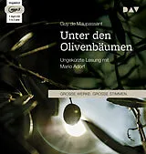 Audio CD (CD/SACD) Unter den Olivenbäumen von Guy de Maupassant