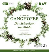 Audio CD (CD/SACD) Das Schweigen im Walde von Ludwig Ganghofer