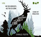 Audio CD (CD/SACD) Der Geschmack von Laub und Erde. Wie ich versuchte, als Tier zu leben von Charles Foster