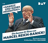 Audio CD (CD/SACD) »Ganzzz und garrr missraten!« Die besten O-Töne von Marcel Reich-Ranicki von Martin Nusch