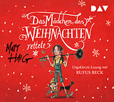 Audio CD (CD/SACD) Das Mädchen, das Weihnachten rettete von Matt Haig