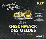 Audio CD (CD/SACD) Der Geschmack des Geldes. John Dalmas & Co ermitteln von Raymond Chandler