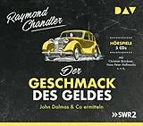 Audio CD (CD/SACD) Der Geschmack des Geldes. John Dalmas & Co ermitteln von Raymond Chandler