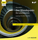Audio CD (CD/SACD) Der Wendepunkt. Ein Lebensbericht von Klaus Mann