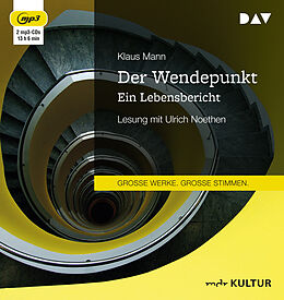Audio CD (CD/SACD) Der Wendepunkt. Ein Lebensbericht von Klaus Mann