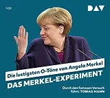 Audio CD (CD/SACD) Das Merkel-Experiment. Die lustigsten O-Töne von Angela Merkel von Martin Nusch