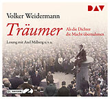 Audio CD (CD/SACD) Träumer  Als die Dichter die Macht übernahmen von Volker Weidermann