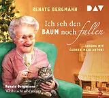 Audio CD (CD/SACD) Ich seh den Baum noch fallen. Renate Bergmanns Weihnachtsabenteuer von Renate Bergmann