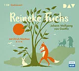 Audio CD (CD/SACD) Reineke Fuchs von Johann Wolfgang von Goethe