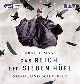 Audio CD (CD/SACD) Das Reich der sieben Höfe  Teil 3: Sterne und Schwerter von Sarah J. Maas