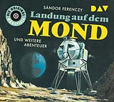 Audio CD (CD/SACD) Landung auf dem Mond und weitere Abenteuer von Sándor Ferenczy